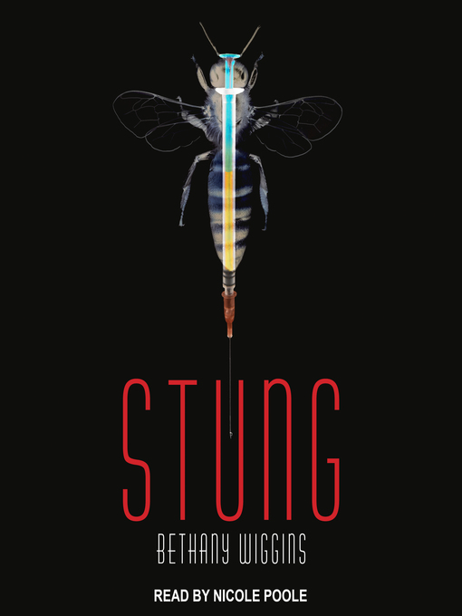 Title details for Stung by Bethany Wiggins - Available